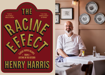 Henry Reeve Harris The Racine Effect: Classic French Recipes with Henry Harris | Bath ...
